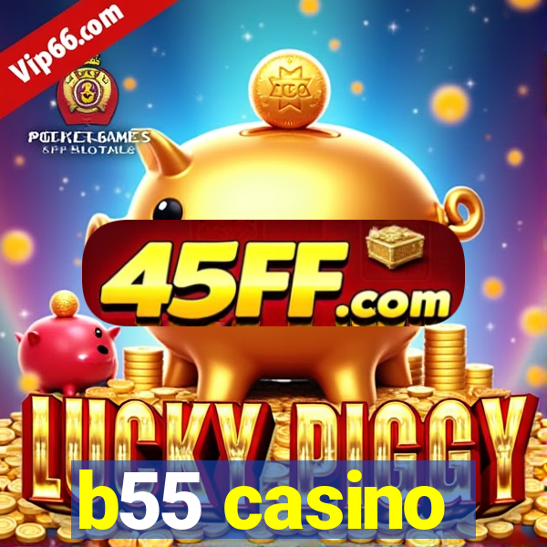 b55 casino